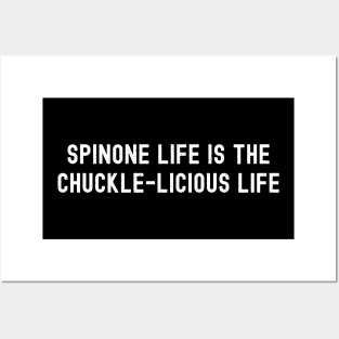 Spinone Life is the Chuckle-licious Life Posters and Art